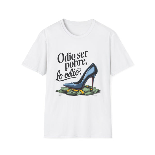Odio Ser Pobre” T-Shirt – Funny Spanish Graphic Tee, Unisex Softstyle Shirt for Broke Humor & Relatable Vibes