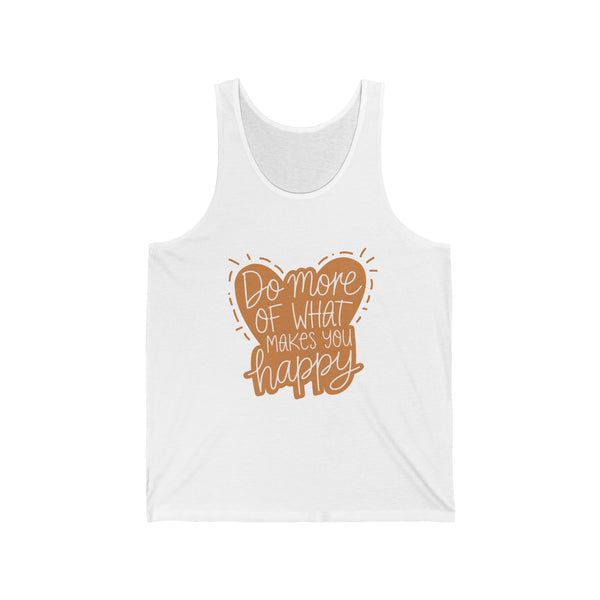 Motivational Unisex Jersey Tank - 'Do More of What Makes You Happy'