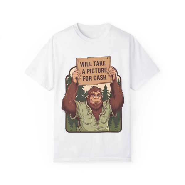 Will Take A Picture for Cash” T-Shirt – Funny Sasquatch Graphic Tee, Unisex Garment-Dyed Shirt for Cryptid Fans & Outdoor Adventurers