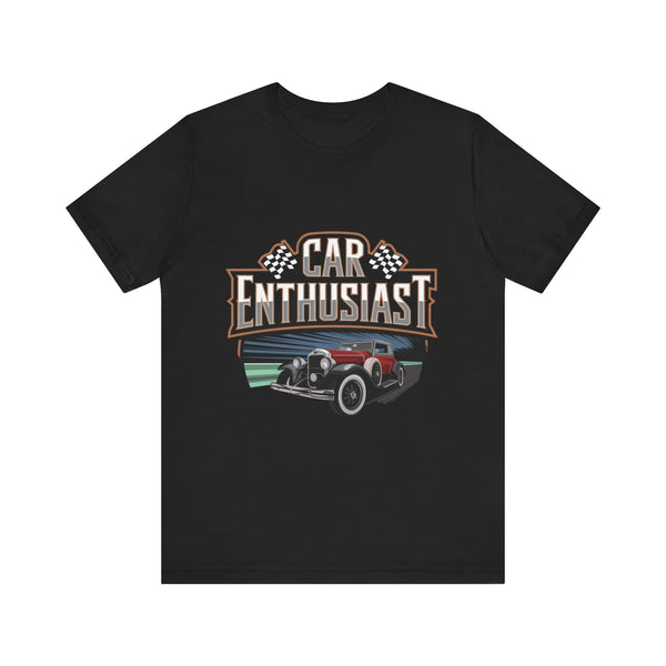 Car Enthusiast” T-Shirt – Auto Lover’s Graphic Tee, Unisex Jersey Shirt for Car Fans, Gearheads & Motorsport Addicts