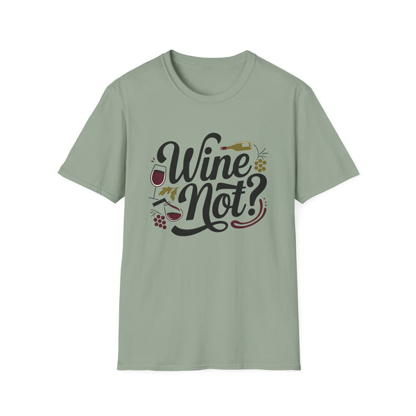 Wine Not? Unisex Softstyle T-Shirt - Perfect for Wine Lovers and Celebrations