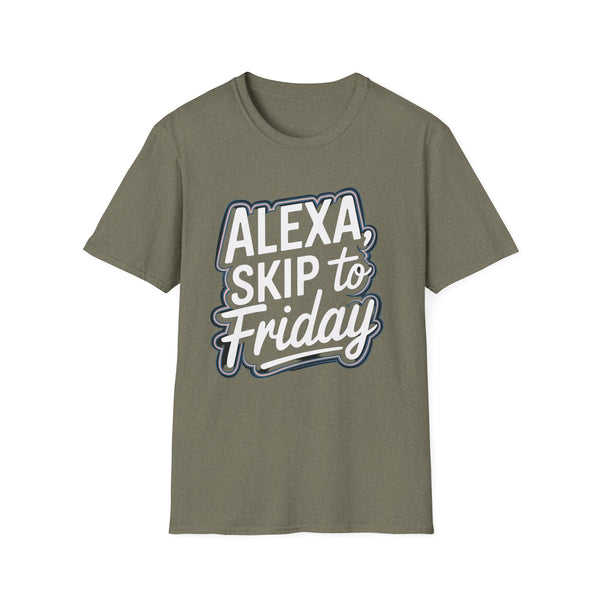 Funny Unisex T-Shirt - 'Alexa, Skip to Friday' - Perfect for Weekend Vibes