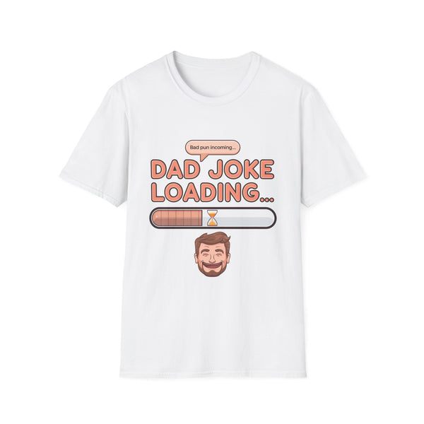 Funny Dad Joke Loading Unisex T-Shirt – Perfect Gift for Fathers